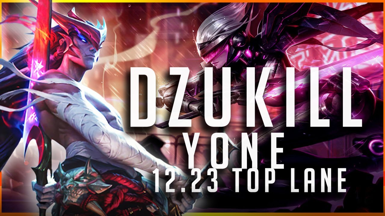 Dzukill - Yone vs Fiora TOP #2 Patch 12.23 - Yone Gameplay