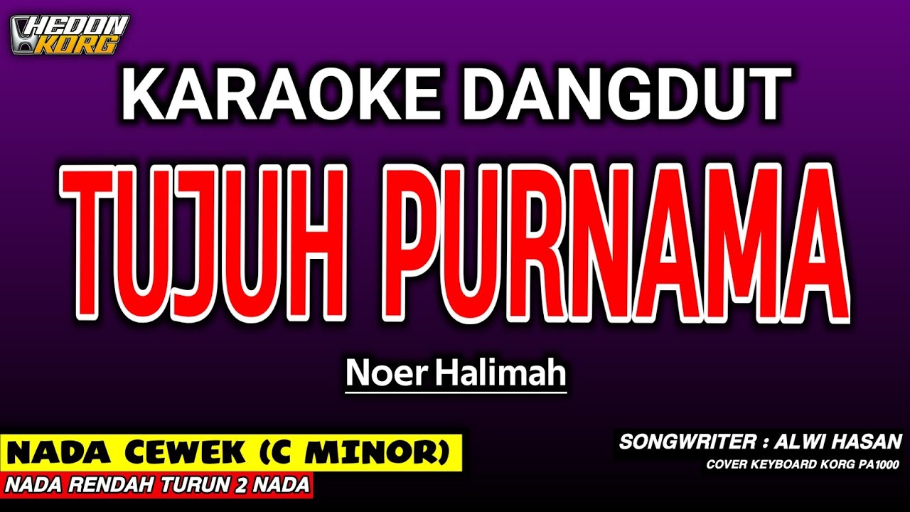 TUJUH PURNAMA KARAOKE DANGDUT - NOER HALIMAH