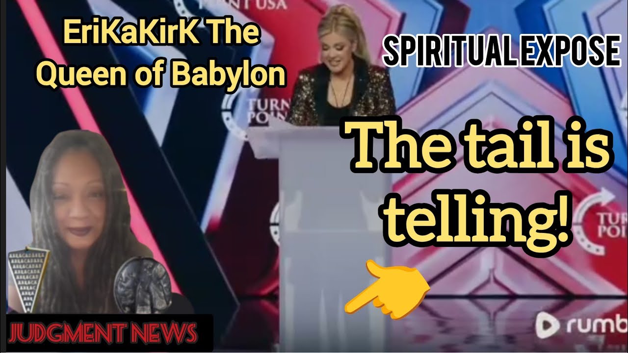 JUDGMENT NEWS: EriKa KirK The Queen of Babylon Spiritually Exposed 
