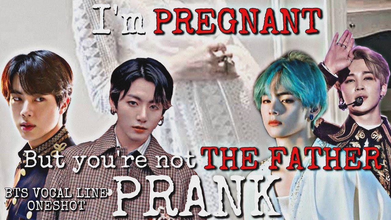 BTS VOCAL LINE ONESHOT | I'M PREGNANT BUT YOU'RE NOT THE FATHER PRANK TO SEE THEIR REACTION