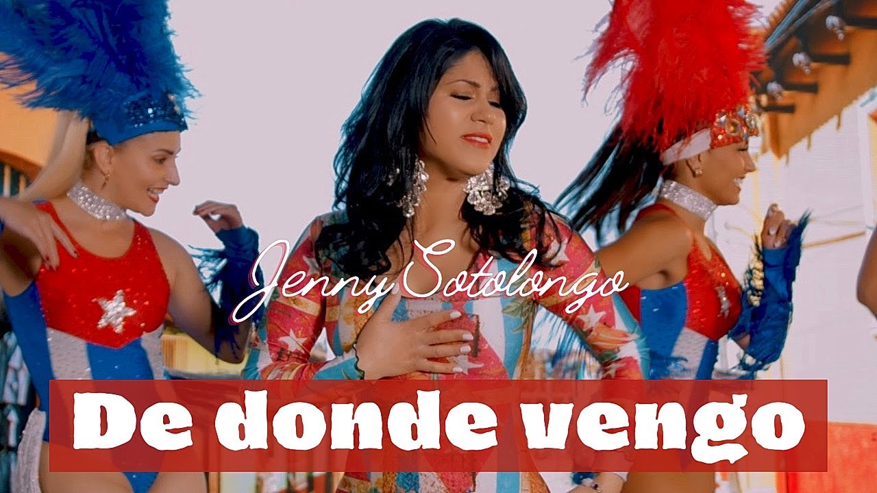 Jenny Sotolongo-De donde vengo(video oficial)