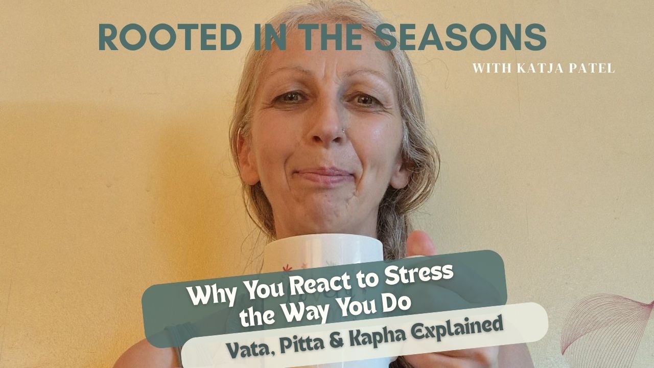 Why You React to Stress the Way You Do (Vata, Pitta & Kapha Explained)
