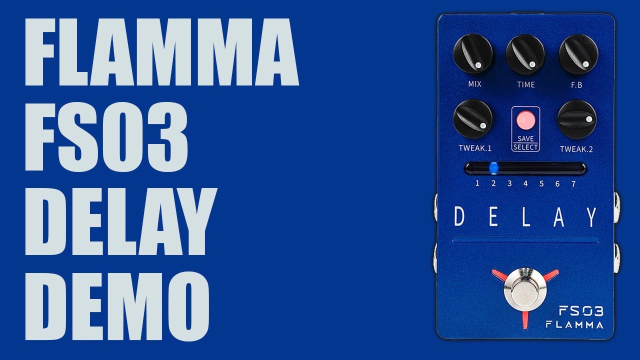 Flamma - FS03 Delay - Demo