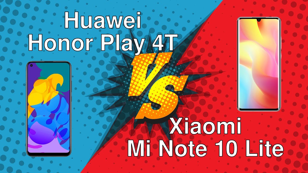 Huawei Honor Play 4T vs Xiaomi Mi Note 10 Lite