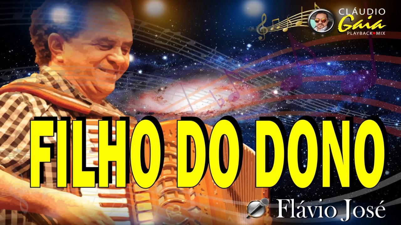 FILHO DO DONO = FLÁVIO JOSÉ - KARAOKÊ