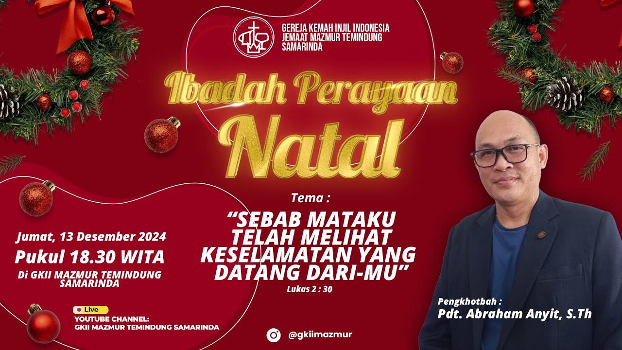 IBADAH PERAYAAN NATAL | GKII MAZMUR TEMINDUNG SAMARINDA | 13 Desember 2024