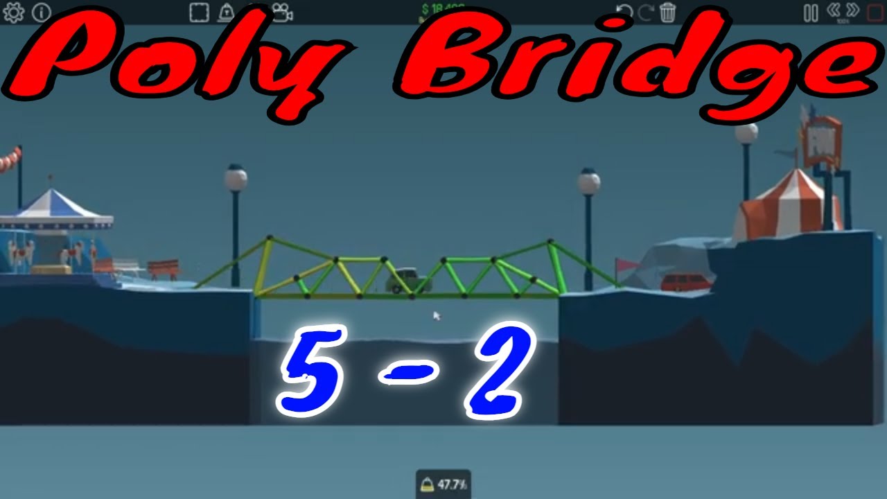 Poly Bridge level 5-2 walkthrough and gameplay