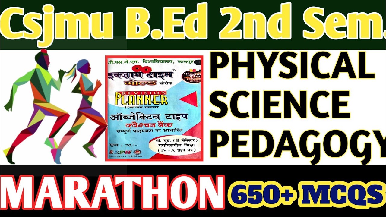Physical science pedagogy mcqs marathon class । complete golden series ।। csjmu bed second semester