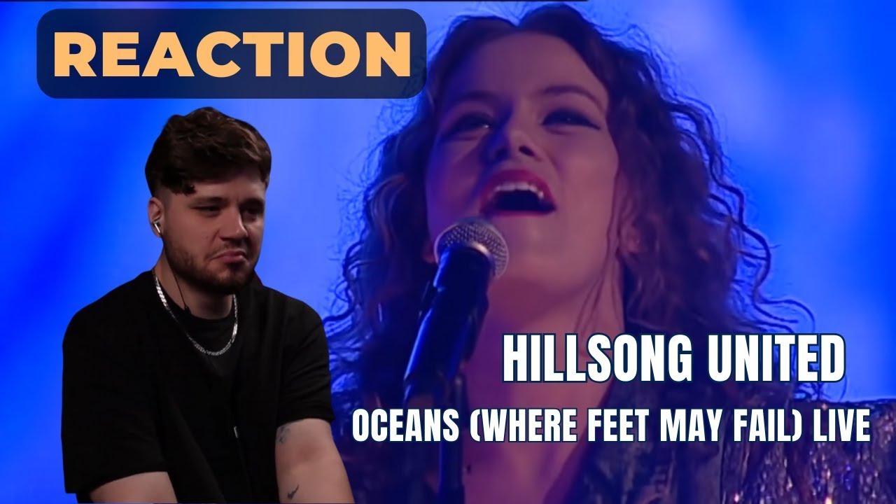 Oceans - (Where Feet May Fail) Live - Hillsong UNITED ▷ REACTION !!! ★ DP