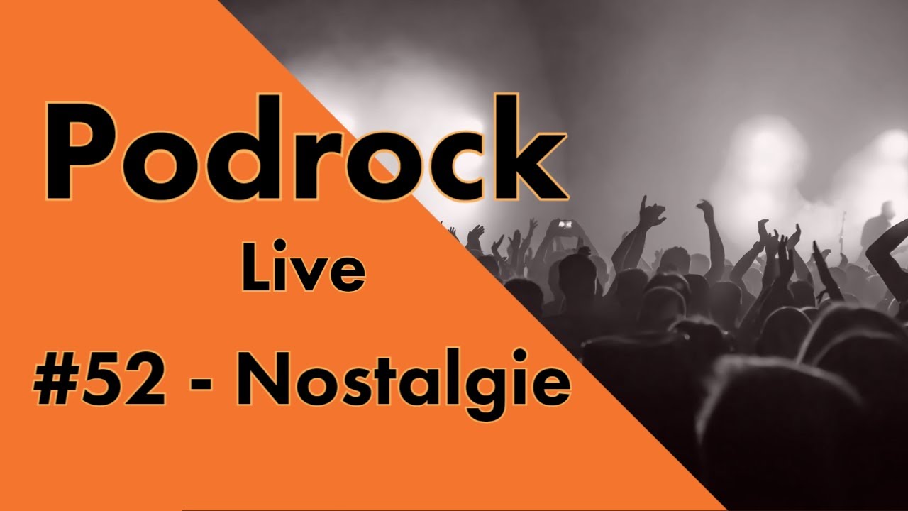 Podrock #52 - Live - Nostalgie Teil 2