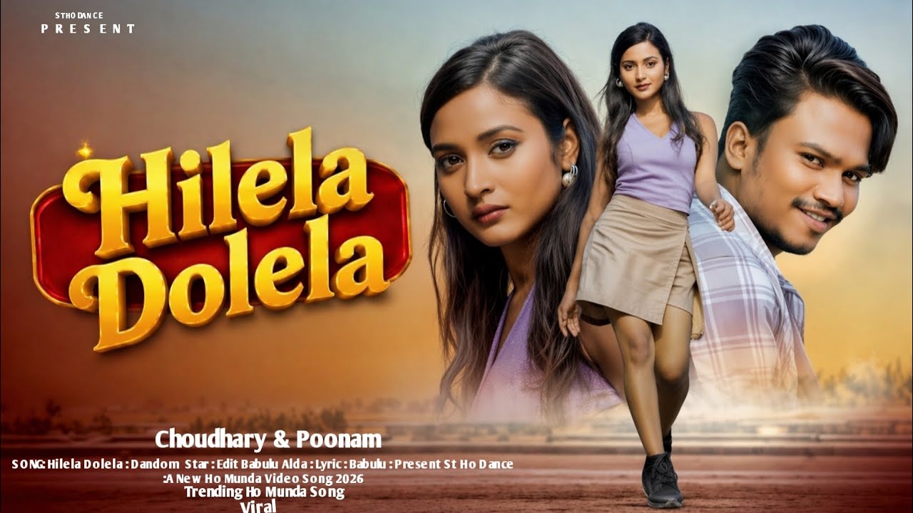 Hilela Dolela || New Ho Munda Video 2026 || Choudhary & Poonam || New Ho Song || Trending Song