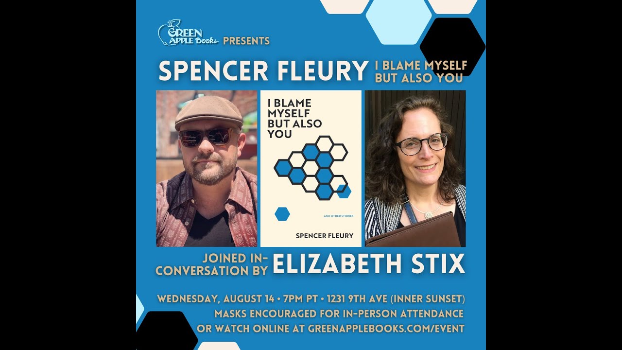 Spencer Fleury with Elizabeth Stix: I Blame Myself But Also You