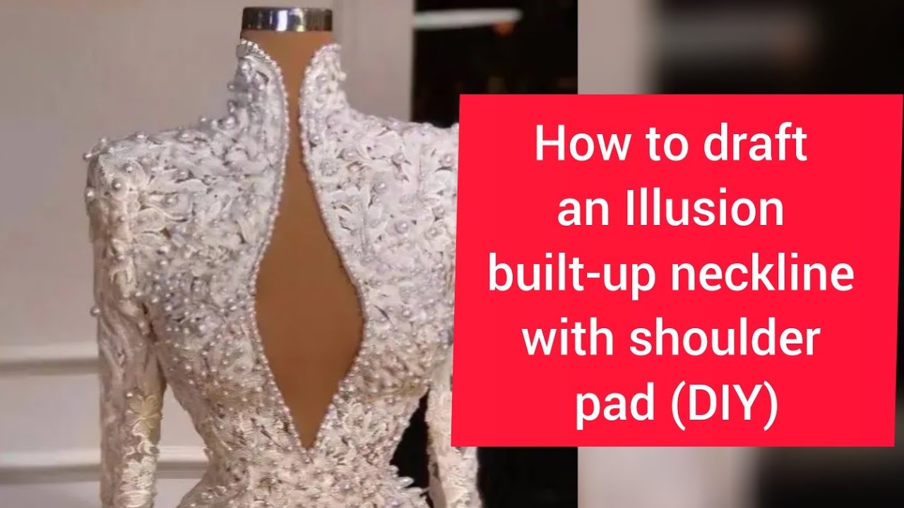 How to draft an illusion built-up neckline with extended shoulder pad