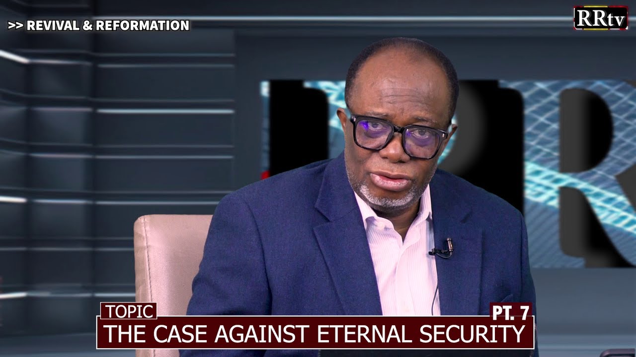 THE CASE AGAINST ETERNAL SECURITY PT. 7