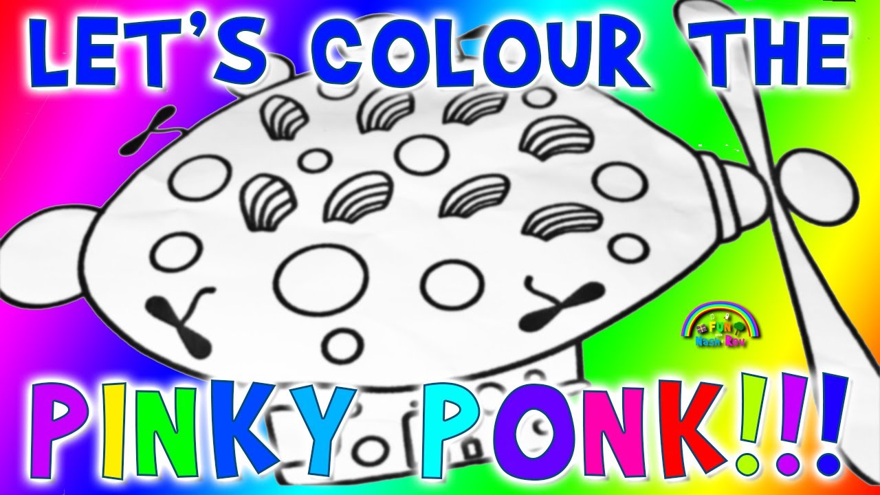 Let's Colour The PINKY PONK!!!  For KIDS!!!