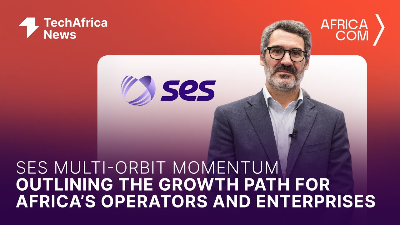 Multi-Orbit Momentum: SES Outlines Growth Path for Africa’s Operators and Enterprises
