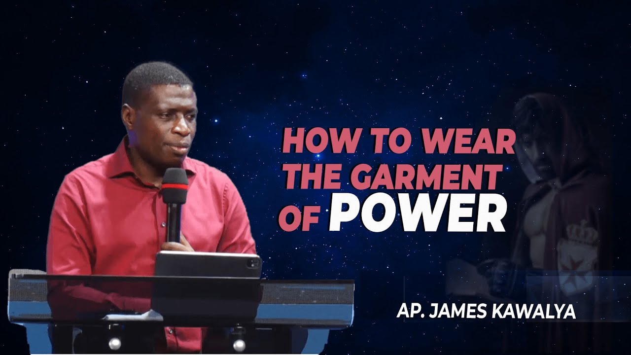 Dressing up in Power || Ap. James Kawalya || Prayer Watch