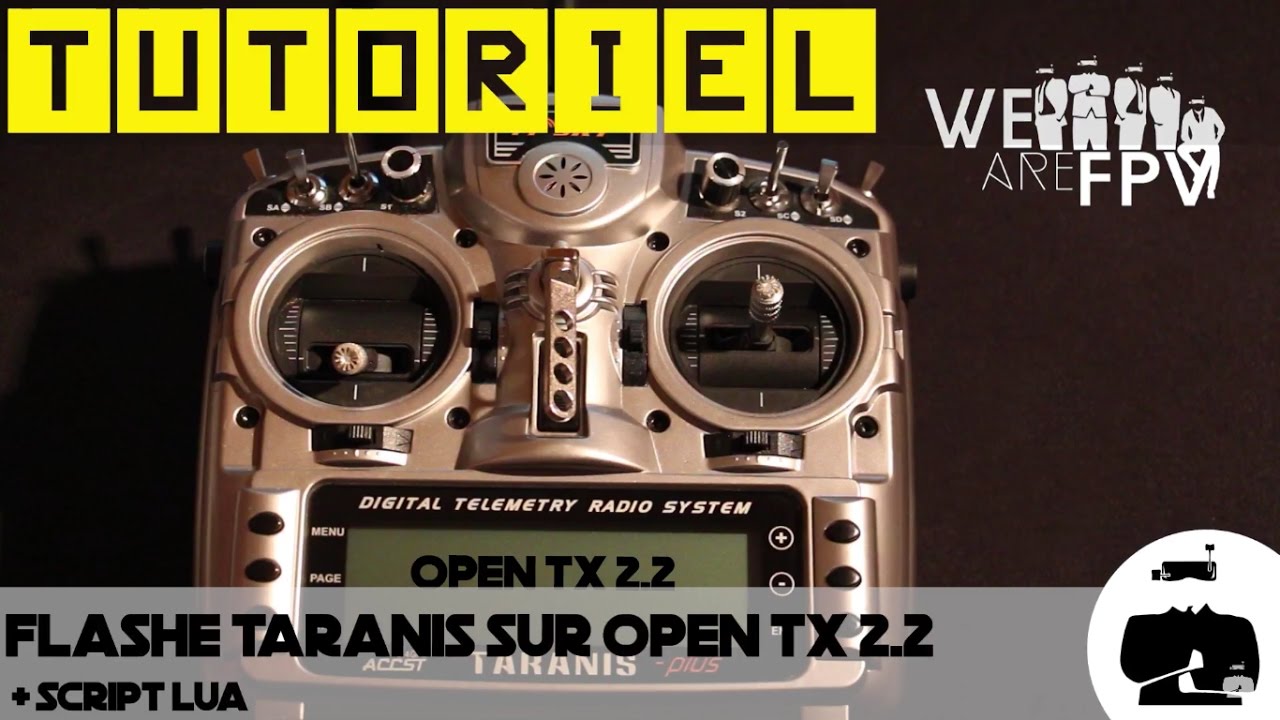 Tutoriel Taranis OpenTx 2.2 + script LUA (contrôle FC, PID et vTx)