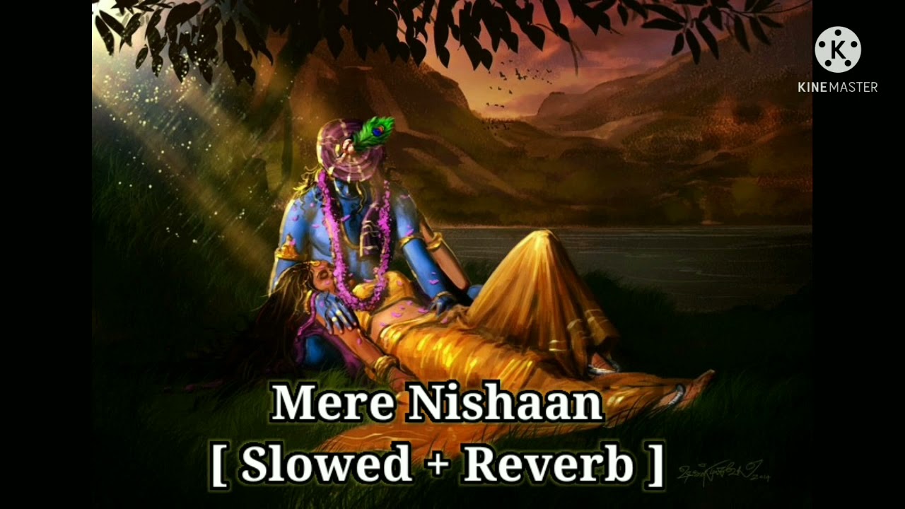 Mere Nishaan [ Slowed + Reverb ] | OMG |