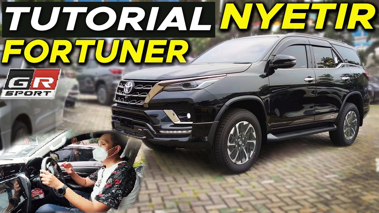 CARA MENGEMUDI FORTUNER GR SPORT MATIC #FORTUNERGRSPORT #FORTUNER #TUTORIALMENGEMUDI