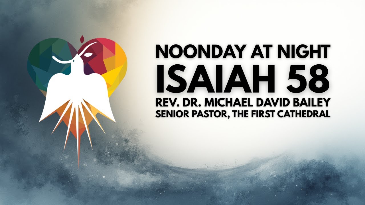 January 7,  2026 - The First Cathedral Wednesday Noonday at Night