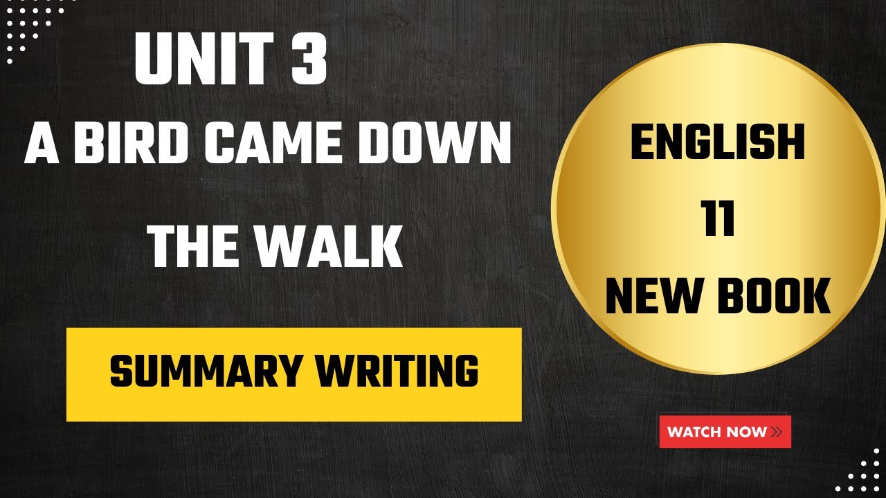 1st Year English | Unit 3 A Bird Came Down the Walk | Summary