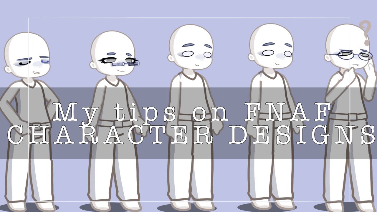 |My tips on how to make a FNAF Character| gachafandoms
