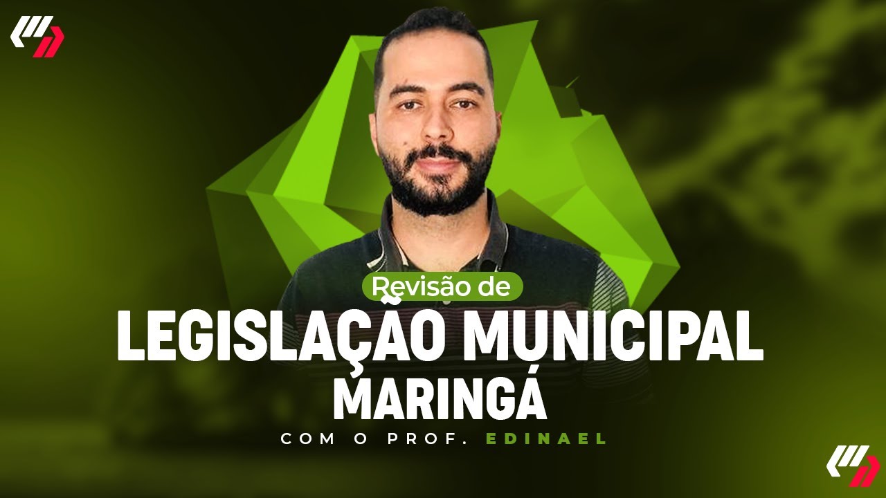 CONCURSO MARINGÁ - AULÃO LEGISLAÇÃO MUNICIPAL (Prof. Edianel)