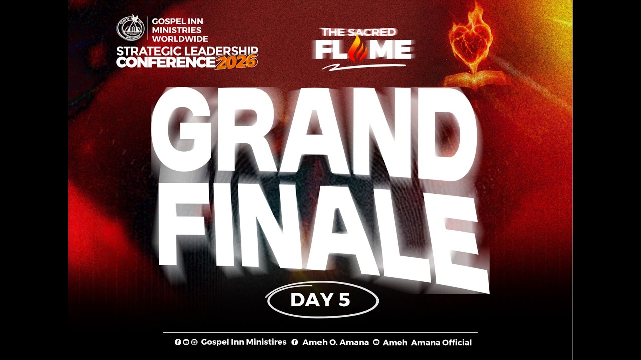 𝐒𝐓𝐑𝐀𝐓𝐄𝐆𝐈𝐂 𝐋𝐄𝐀𝐃𝐄𝐑𝐒𝐇𝐈𝐏 𝐂𝐎𝐍𝐅𝐄𝐑𝐄𝐍𝐂𝐄 𝟐𝟎𝟐𝟔 || 𝐓𝐇𝐄 𝐒𝐀𝐂𝐑𝐄𝐃 𝐅𝐋𝐀𝐌𝐄 || 𝐃𝐀𝐘 𝟓 𝐆𝐑𝐀𝐍𝐃𝐅𝐈𝐍𝐀𝐋𝐄 || 𝟐𝟖-𝟎𝟐-𝟐𝟎𝟐𝟔