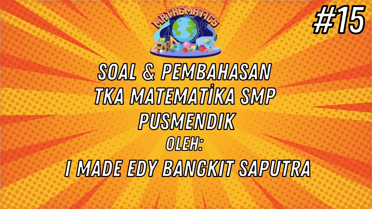 Soal dan Pembahasan TKA Matematika SMP (15) Revisi