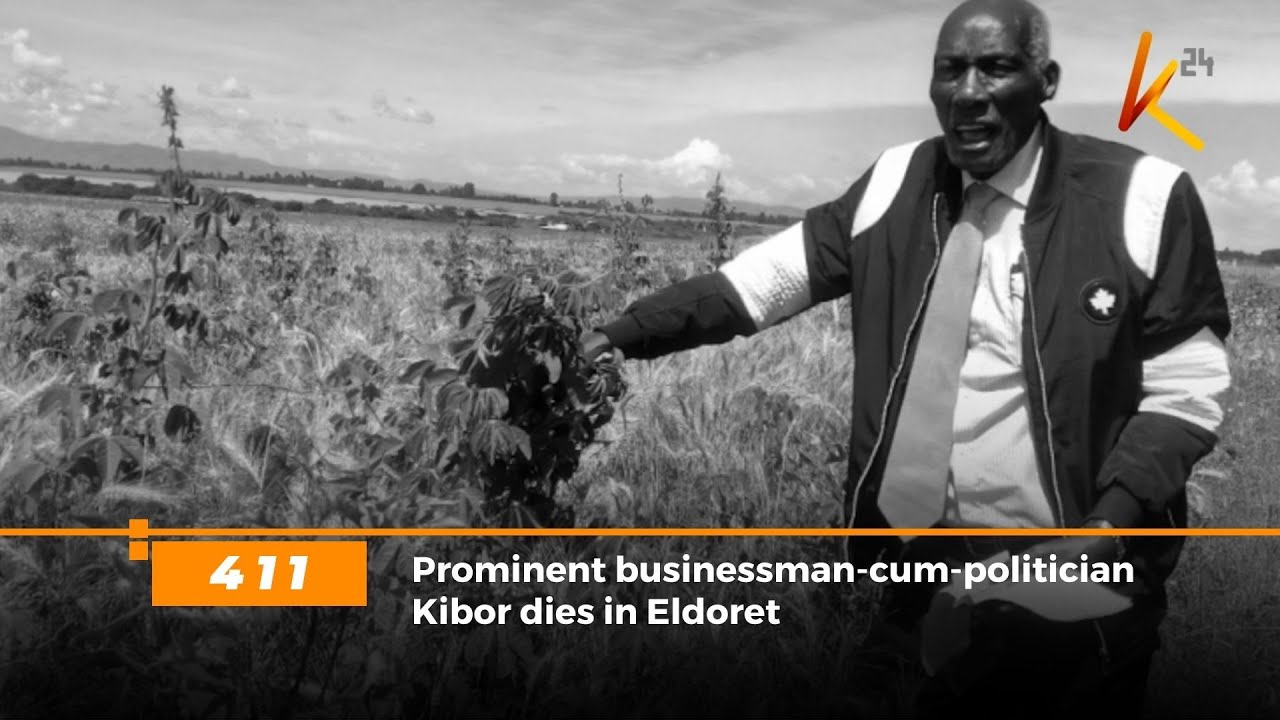 Prominent businessman-cum-politician Kibor dies in Eldoret
