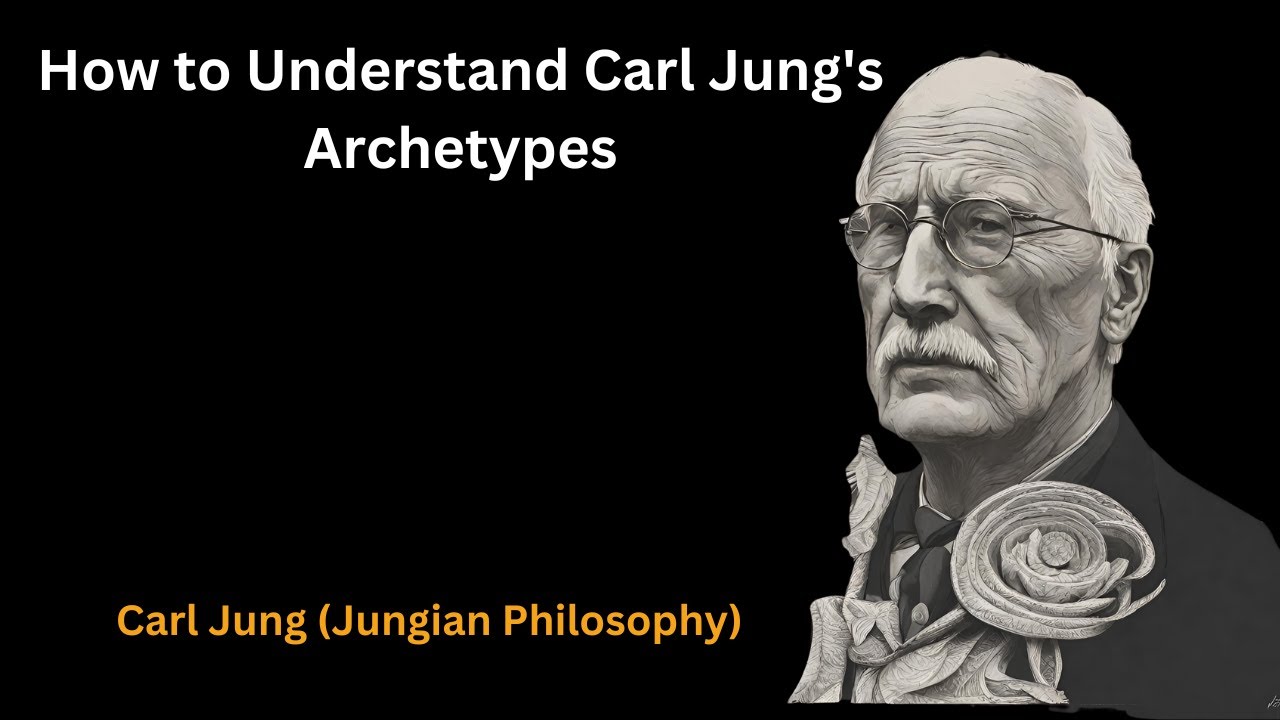 How to Understand Carl Jung's Archetypes: A Comprehensive Exploration