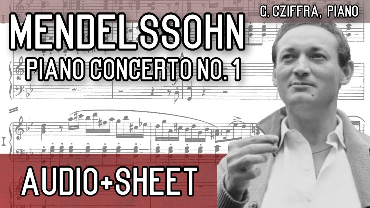 Mendelssohn - Piano Concerto No. 1 in G minor, op. 25 (Audio+Sheet) [Cziffra]