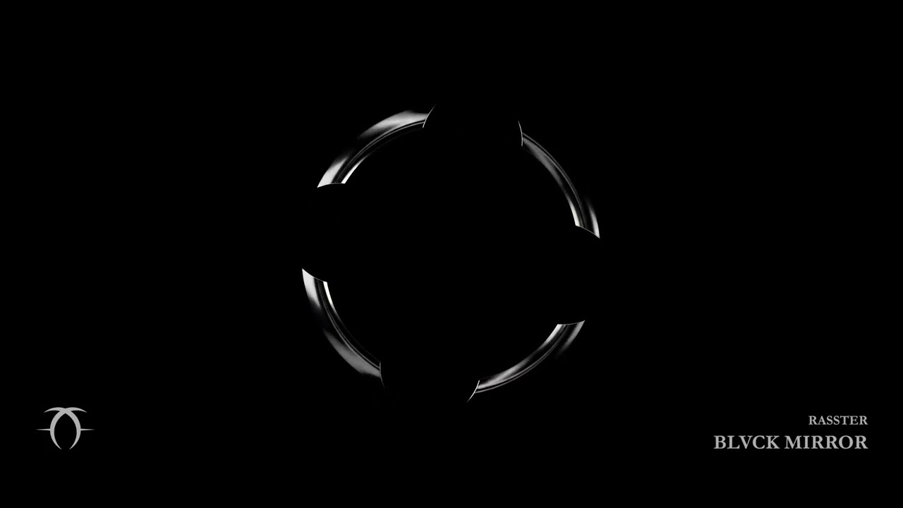 Rasster - BLVCK MIRROR
