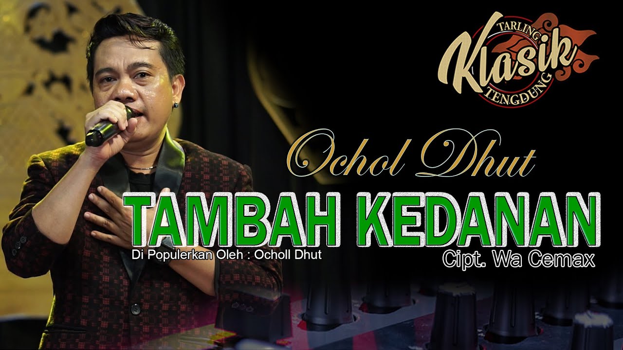 TAMBAH KEDANAN  - OCHOL DHUT