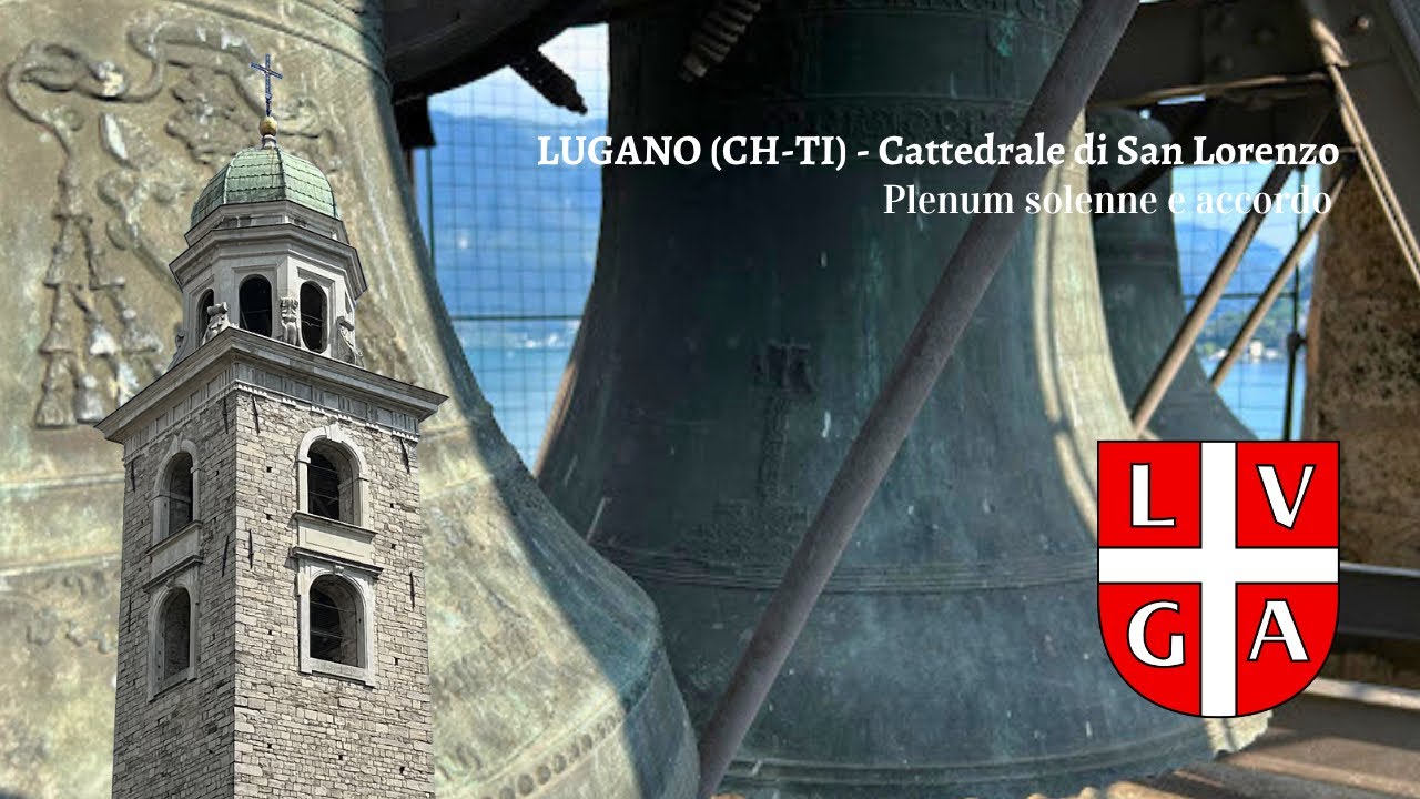 Le campane della Cattedrale di Lugano (CH-TI)