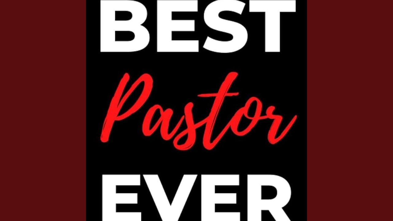 The Best Pastor Ever