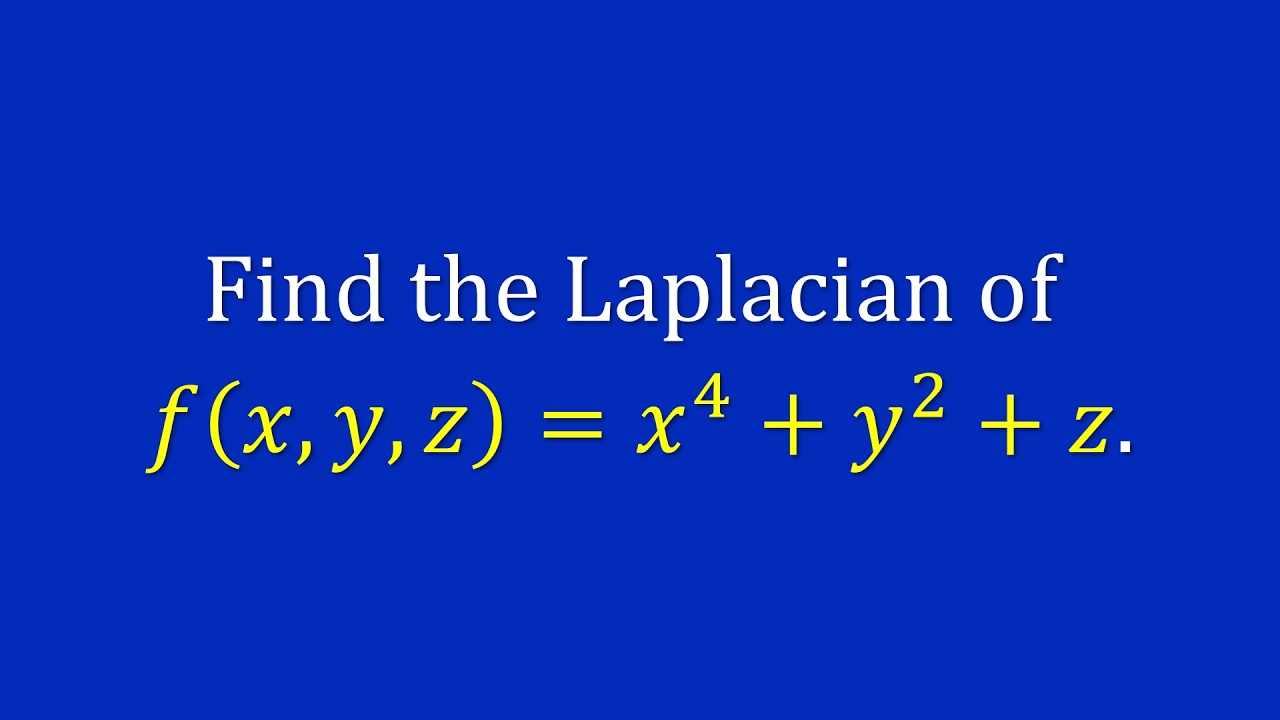 【詳細解題動畫】提要230：試求函數 𝑓(𝑥,𝑦,𝑧) = 𝑥⁴ + 𝑦² + 𝑧 的拉普拉斯運算｜中華大學土木系呂志宗特聘教授