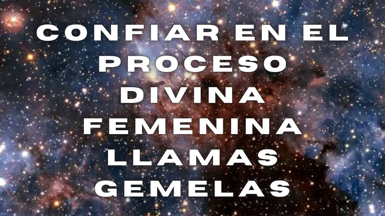 CONFIAR EN EL PROCESO DIVINA FEMENINA 