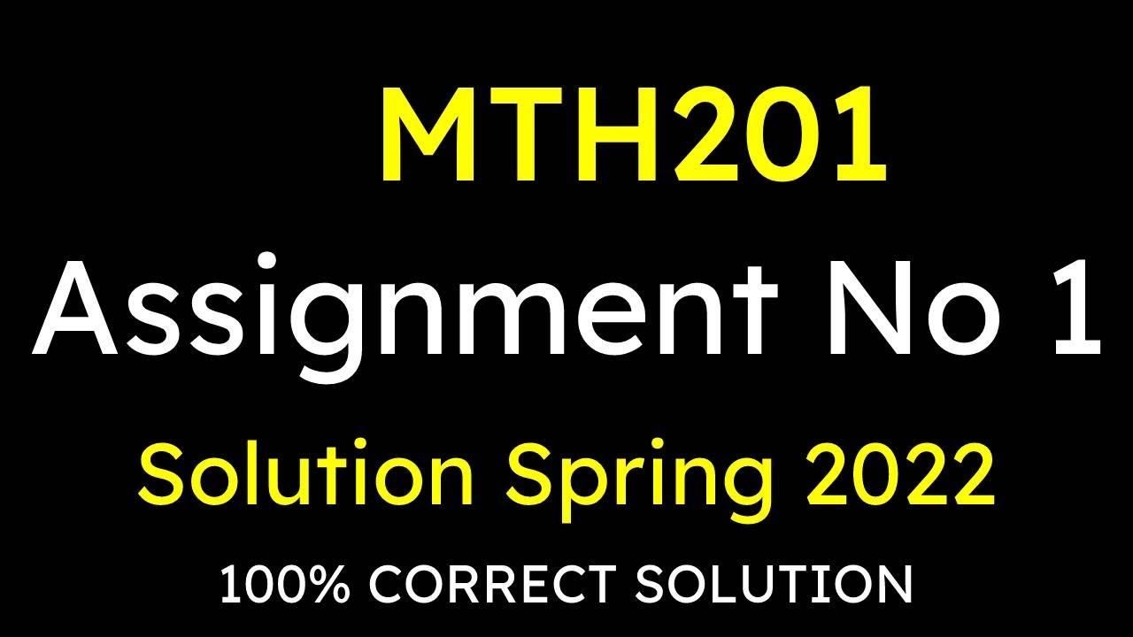 MTH201 assignment 1 solution || MTH201 assignment 1 ||  MTH201 SPRING FALL solution 2022