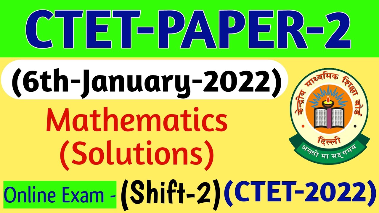 Online CTET Exam Paper-2 Maths Questions | 6th January 2022 CTET PAPER 2 Maths (Shift-2) |