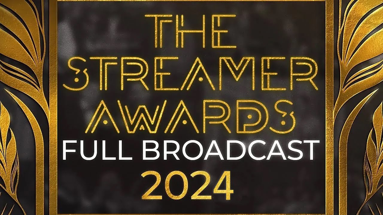 STREAMER AWARDS FULL BROADCAST 2024