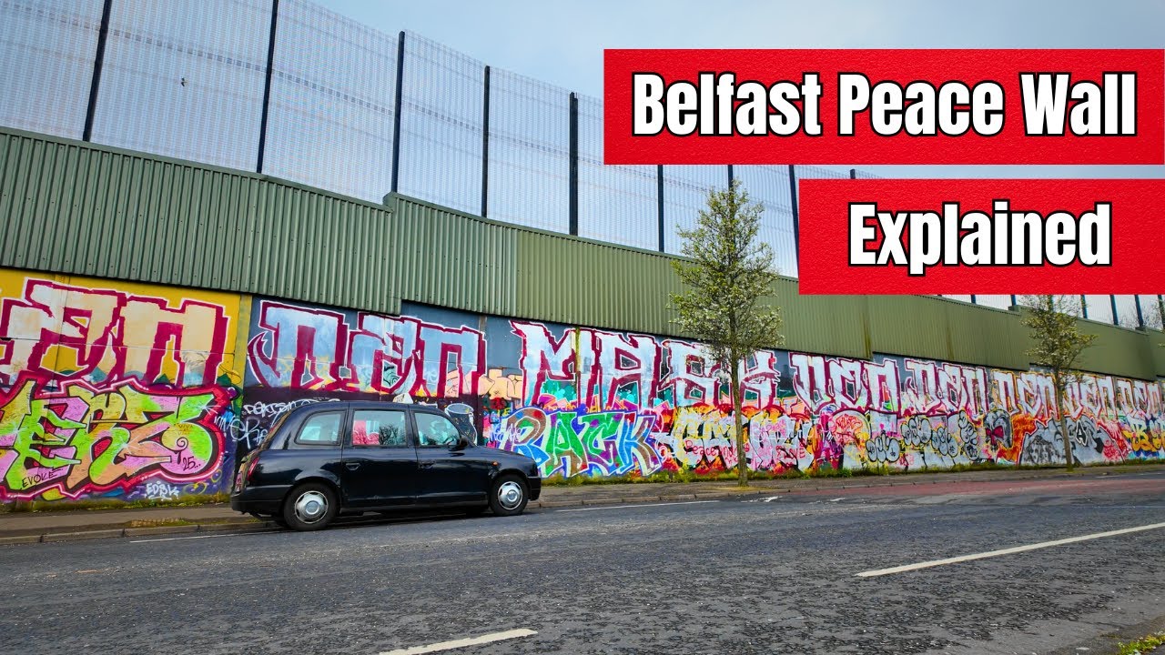 Belfast's Peace Wall: Explained by a Local