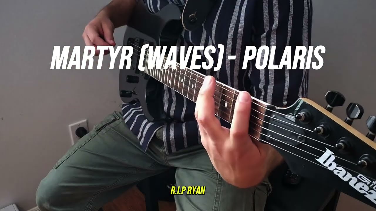 Polaris - Martyr (Waves) Guitar Cover