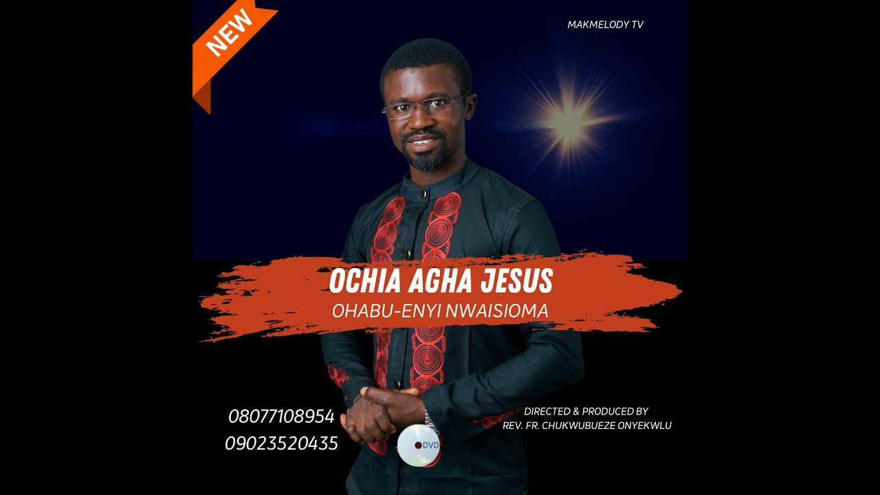 Ochi Agha Jesus by Ohabu-Enyi Nwaisioma