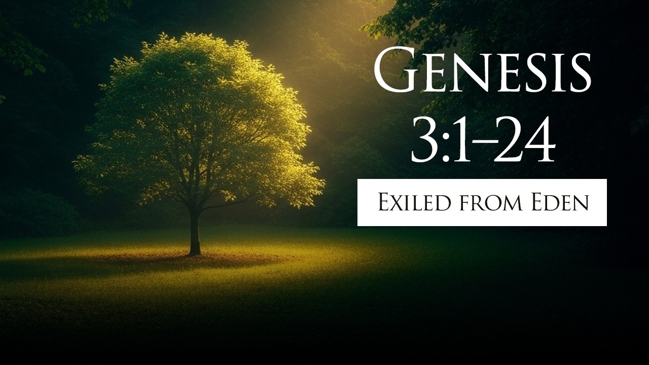 Genesis 3: The Origin of Sin and the Beginning of Human Exile