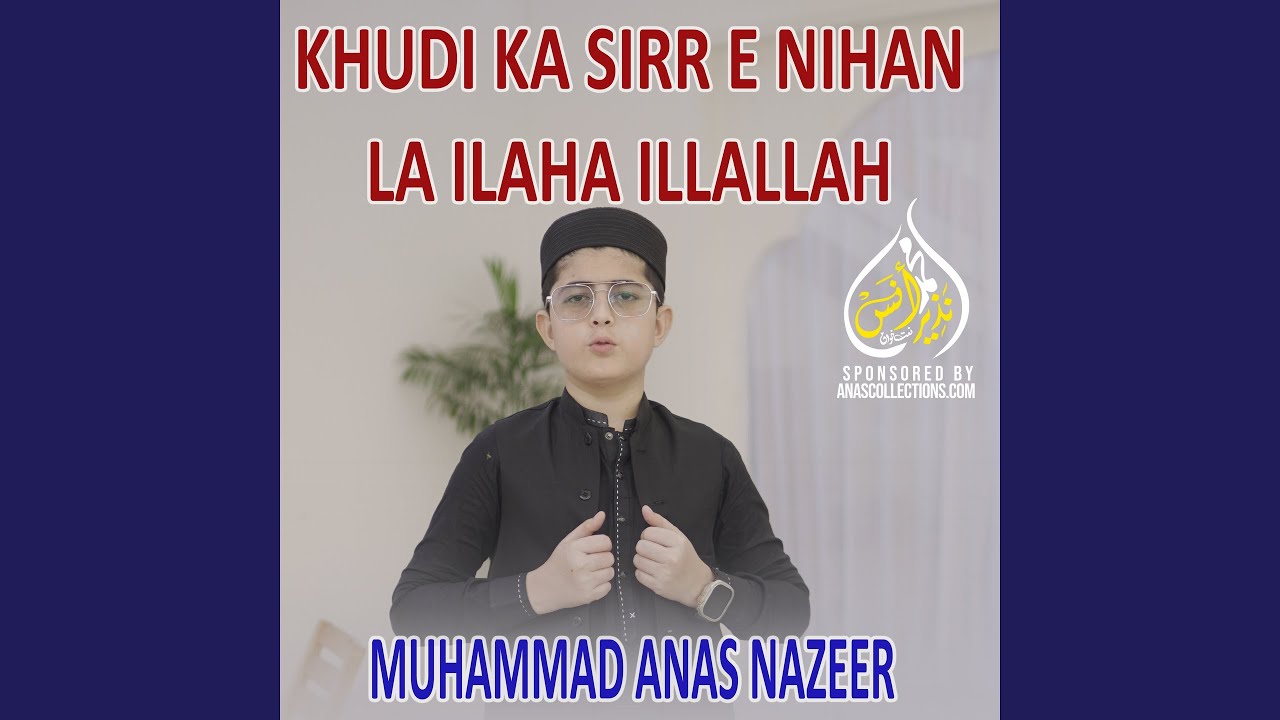 Khudi Ka Sirr e Nihan La Ilaha Illallah