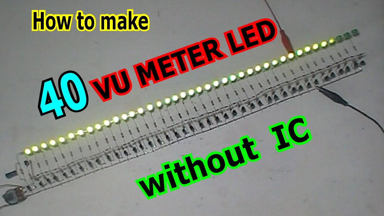 How to make 40 levels VU METER LED without IC