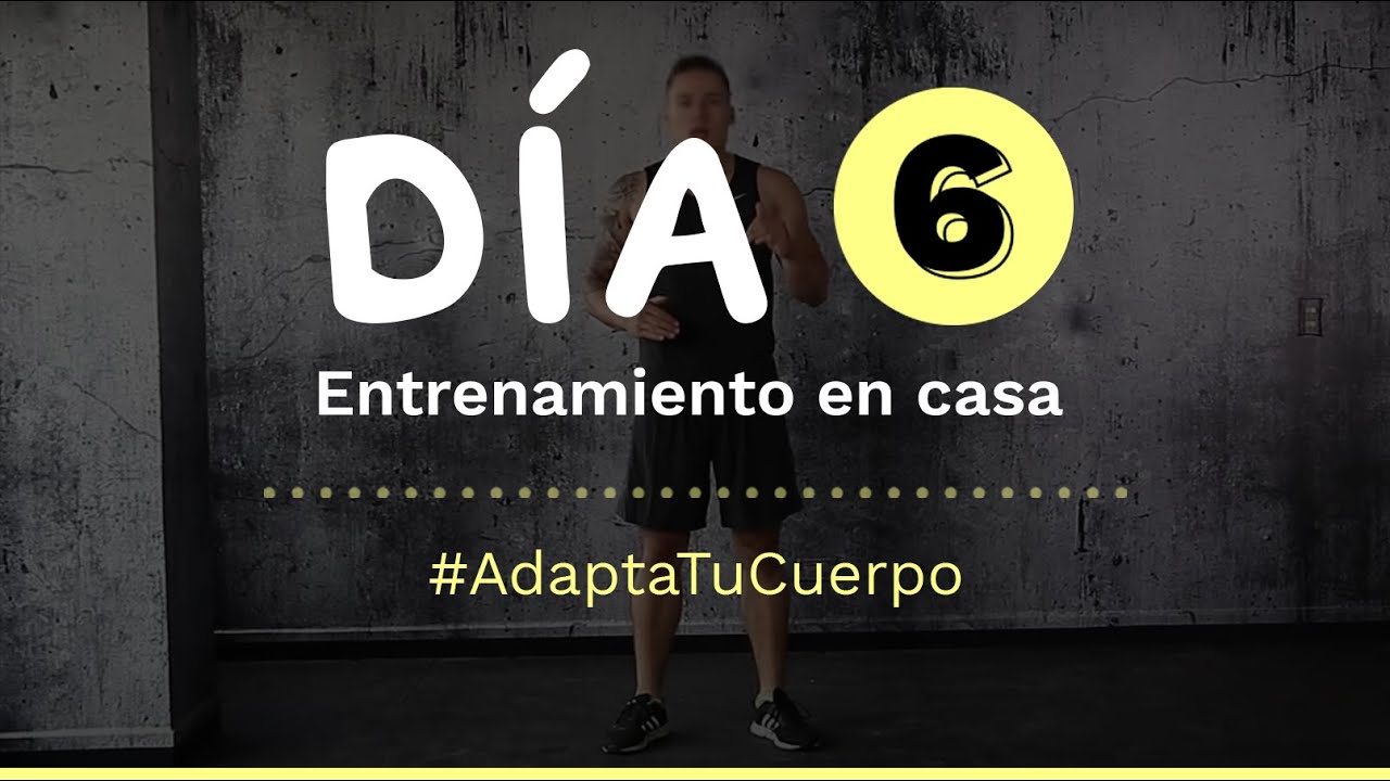 Día 6 | Entrenamiento en casa