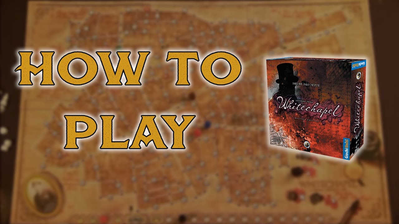 How to Play Letters from Whitechapel